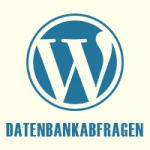 datenbankabfragen in wordpress mit wpdb